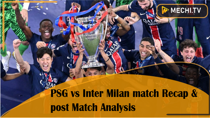 PSG vs. Inter Milan 2025 Champions League Final: Recap and Post-Match Analysis